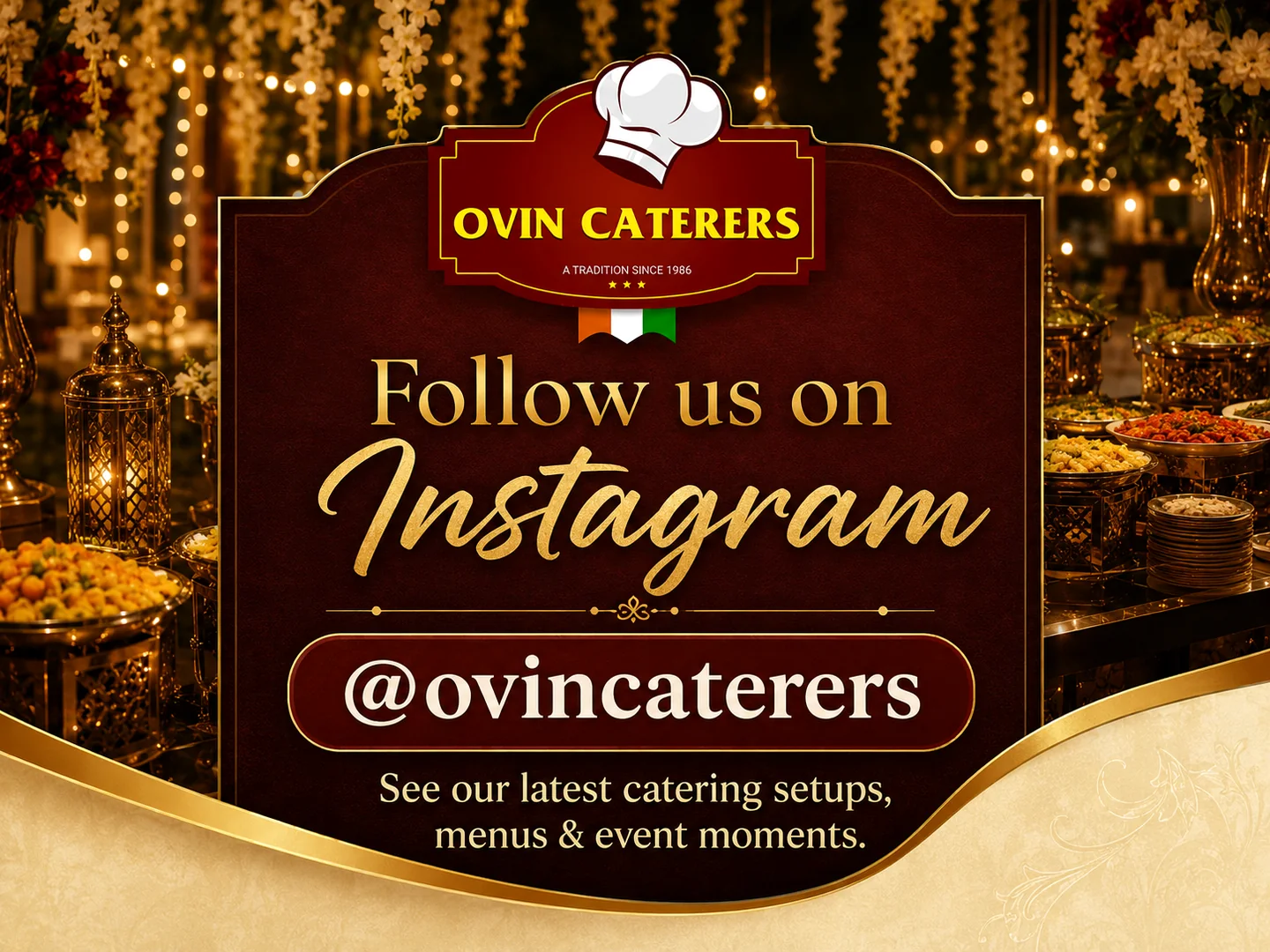 Follow OVIN CATERERS on Instagram at @ovincaterers